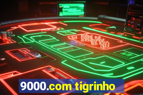 9000.com tigrinho